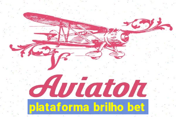 plataforma brilho bet